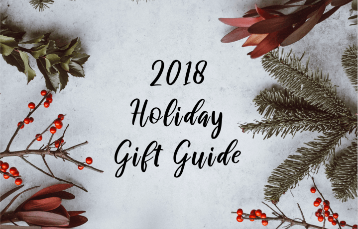 2018 Holiday Gift&nbsp;Guide
